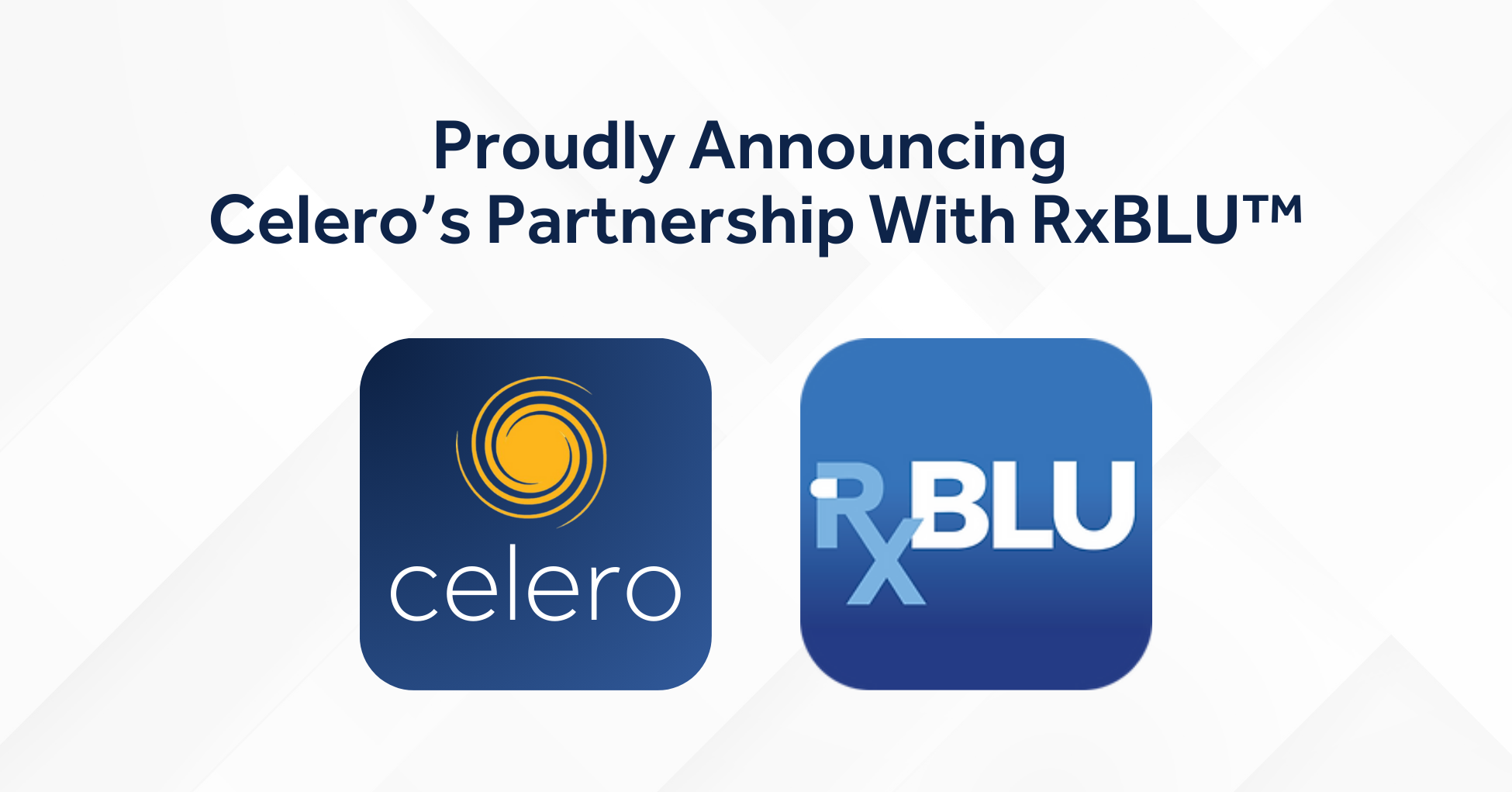 Proudly Announcing Celero’s Partnership With RxBLU™